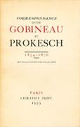 Correspondance entre le comte de Gobineau et le comte de Prokesch-Osten (1854-1876), publiée par Clément Serpeille de Gobineau. par GOBINEAU (Joseph-Arthur, comte de) et PROKESCH-OSTEN (Anton von).