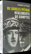 De Gaulle/Pétain. Règlements de comptes. par LOTTMAN (Herbert R.).
