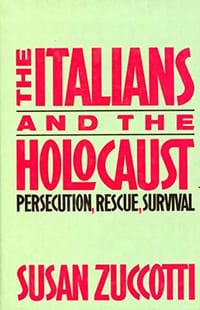 The Italians and the Holocaust. Persecution, Rescue, and Survival.