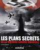 Les Plans secrets de la Seconde Guerre mondiale.. KERRIGAN (Michael).