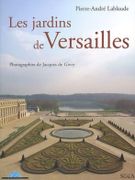 Les Jardins de Versailles. Photographies de Jacques de Givry. par LABLAUDE (Pierre-André).