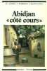 Abidjan "côté cours". Pour comprendre la question de l'habitat.. ANTOINE (Philippe), Alain DUBRESSON et Annie MANOU-SAVINA.