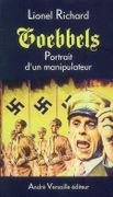 Goebbels. Portrait d’un manipulateur. par RICHARD (Lionel).