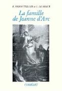 La famille de Jeanne d'Arc. par DEBOUTEILLER (E.) et G. DE BRAUX.