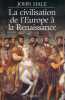 La civilisation de l'Europe à la Renaissance.. HALE (John).