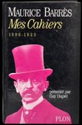 Mes Cahiers, 1896-1923. Présenté par Guy Dupré. par BARRÈS (Maurice).