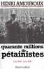 La Grande Histoire des Français sous l'Occupation. 2. Quarante millions de pétainistes. Juin 1940 - Juin 1941.. AMOUROUX (Henri).