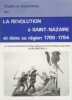 Études et documents sur la Révolution à Saint-Nazaire et dans sa région, 1789-1794, par l'Association de Recherches et d'Etudes du Mouvement Ouvrier ...