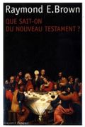 Que sait-on du Nouveau Testament ? par BROWN (Raymond E.).