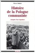 Histoire de la Pologne communiste. Autopsie d'une imposture. par BUHLER (Pierre).