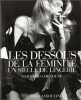 Les dessous de la féminité : Un siècle de lingerie.. CHENOUNE (Farid).