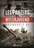 Les Panzers de la Hitlerjugend. Normandie 44.. SZAMVÉBER (Norbert).