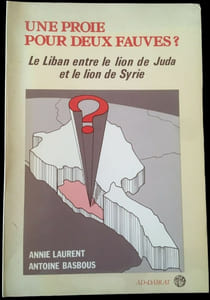 Une proie pour deux fauves ? Le Liban entre le lion de Juda et le lion de Syrie.