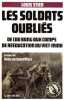 Les Soldats oubli&eacute;s. De Cao Bang aux camps de r&eacute;&eacute;ducation du Vi&ecirc;t-minh.. STIEN (Louis).