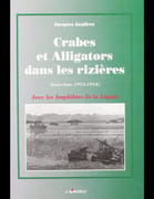 Crabes et alligators dans les rizières. Indochine 1953-1954. Avec les Amphibies de la Légion étrangère. par JAUFFRET (Jacques). - Image 1
