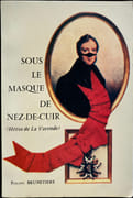 Sous le masque de Nez-de-Cuir (Héros de La Varende). par BRUNETIERE (Philippe).