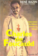 Charles de Foucauld. Explorateur du Maroc, ermite au Sahara. par BAZIN (René).