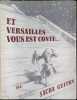 Et Versailles vous est cont&eacute;.... GUITRY (Sacha).