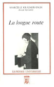 La Longue route. par KRAEMER-BACH (Marcelle).