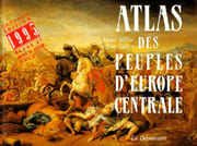 Atlas des peuples d'Europe centrale. par SELLIER (André et Jean).