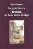 Les P&ecirc;cheurs bretons au bon vieux temps.. GUEGUEN (Michel).