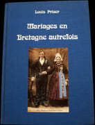 Mariages en Bretagne autrefois. par PRISER (Louis).