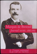 Journal secret, 1886-1889. Édition présentée et annotée par Dominique Paoli. par BRETEUIL (Marquis Henri de).