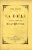 La Colle. R&eacute;cit du temps de Montmartre.. RIOTOR (L&eacute;on).