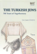 The Turkish Jews: 700 Years of Togetherness. par GÜLERYÜZ (Naim Avigdor).