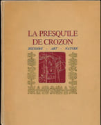 La presqu'île de Crozon. Histoire, art, nature. Par Louis Calvez, curé-doyen de Crozon, avec la collaboration du Centre de Recherche Bretonne et Celtique de l'Université de Bretagne occidentale, Brest. par CALVEZ (Louis).