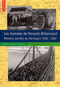 Les hommes de Renault Billancourt. Mémoire ouvrière de l'île Seguin, 1930-1992. par COSTA-LASCOUX (Jacqueline) et Émile TEMIME.
