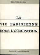 La Vie parisienne sous l'Occupation, 1940-1944. (Paris bei nacht). Tome I. par LE BOTERF (Hervé).