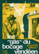 Les Gâs du Bocage vendéen de 1760 à 1960. par HÉRAULT (Augustin).