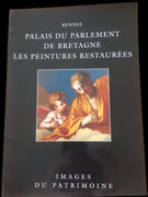 Rennes. Palais du Parlement de Bretagne. Les peintures restaurées. par Collectif.
