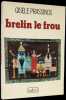 Brelin le frou ou le portrait de famille.. PRASSINOS (Gis&egrave;le).