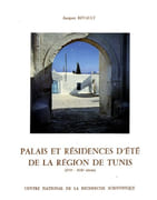 Palais et Résidences d'été de la région de Tunis (XVIe - XIXe siècles). par REVAULT (Jacques).