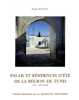 Palais et R&eacute;sidences d'&eacute;t&eacute; de la r&eacute;gion de Tunis (XVIe - XIXe si&egrave;cles).. REVAULT (Jacques).