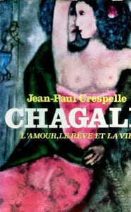 Chagall. L'amour, le rêve et la vie.