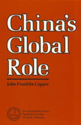 China's Global Rôle : An Analysis of Peking's National Power Capabilities in the Context of an Evolving International System. par COPPER (John Franklin).