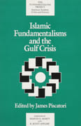 Islamic Fundamentalisms and the Gulf Crisis. par PISCATORI (James)(dir.). - Image 1