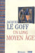 Un long Moyen &Acirc;ge.. LE GOFF (Jacques).
