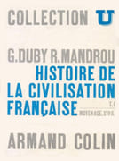 Histoire de la civilisation française. 1. Moyen Age – XVIe siècle. par DUBY (Georges) et R. MANDROU.