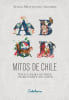 Mitos de Chile. Enciclopedia de seres, apariciones y encantos.. MONTECINO AGUIRRE (Sonia).