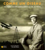 Comme un oiseau. Les fr&egrave;res Wright conqui&egrave;rent le ciel du Mans.. BR&Eacute;AU (Jules)(dir.).