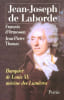 Jean-Joseph de Laborde. Banquier de Louis XV, m&eacute;c&egrave;ne des Lumi&egrave;res.. ORMESSON (Fran&ccedil;ois d') et Jean-Pierre THOMAS.