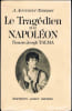 Le Trag&eacute;dien de Napol&eacute;on, Fran&ccedil;ois-Joseph Talma.. AUGUSTIN-THIERRY (A.).