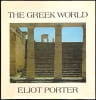 The Greek World, photos by Eliot Porter, text by Peter Levi.. PORTER (Eliot), Peter LEVI.