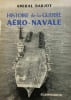 Histoire de la guerre a&eacute;ro-navale.. BARJOT (Amiral).