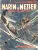 Marin de métier, pilote de fortune.. JUBELIN (Capitaine de vaisseau).