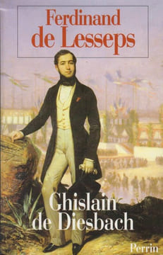 Ferdinand de Lesseps.. DIESBACH (Ghislain de).